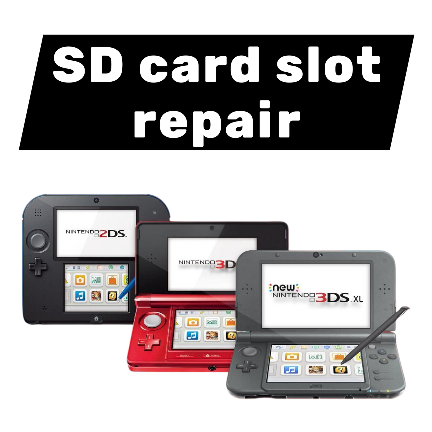 $69.99 2DS / 3DS SD Card Slot Repair — All Models